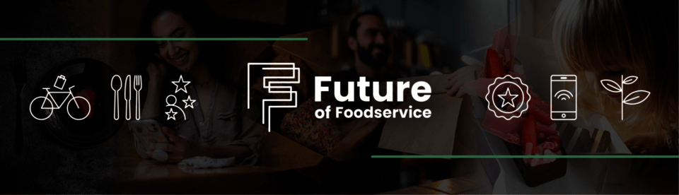 Future of Foodservice 2025